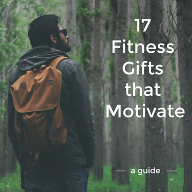 17 Fitness Gifts that Motivate - Gifts for Runners, Yogis, Hikers & More